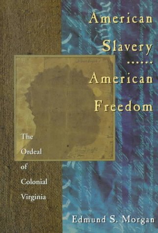 Book cover for American Slavery American Freedom: The Ordeal of Colonial Virginia