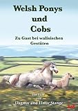  Welsh Ponys und Cobs - Zu Gast bei walisischen Gestüten
