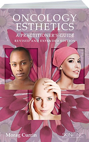 Oncology Esthetics: A Practitioner's Guide Revised & Expanded view 2