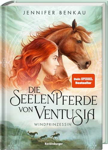 Preisvergleich Produktbild Die Seelenpferde von Ventusia, Band 1: Windprinzessin (Dein-SPIEGEL-Bestseller, abenteuerliche Pferdebuch-Fantasy ab 10 Jahre) (Die Seelenpferde von Ventusia, 1)
