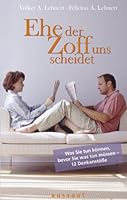 Ehe der Zoff uns scheidet. Was Sie tun können, bevor Sie was tun müssen - 12 Denkanstöße. 376155124X Book Cover