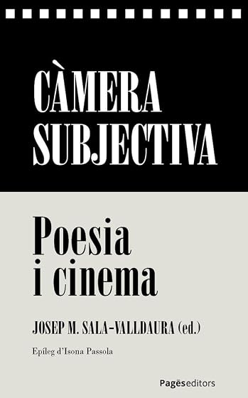 Càmera subjectiva Poesia i cinema