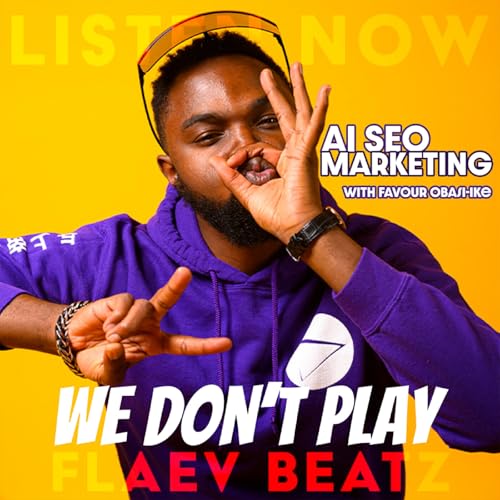 We Don't PLAY!&trade;: Best AI SEO News, Pinterest Business and Web Marketing Masterclasses Podcast Por Favour Obasi-ike: Top
