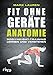 Produktbild Fit ohne Geräte - Anatomie: Bodyweight-Training lernen und verstehen