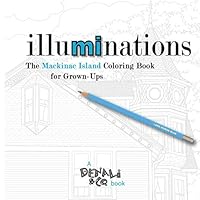 Illuminations: The Mackinac Island Coloring Book for Grown-Ups 0970477856 Book Cover