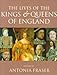 The Lives of the Kings and Queens of England, Revised and Updated