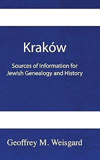 Kraków: Sources of Information for Jewish Genealogy and History - HardCover