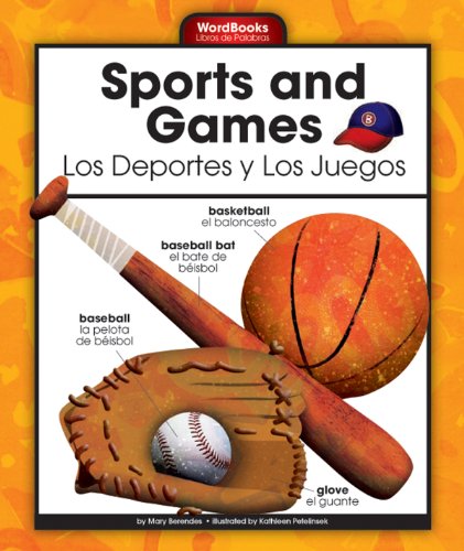 Sports and Games/Los Deportes y Los Juegos (WordBooks/Libros de Palabras) (English Edition)