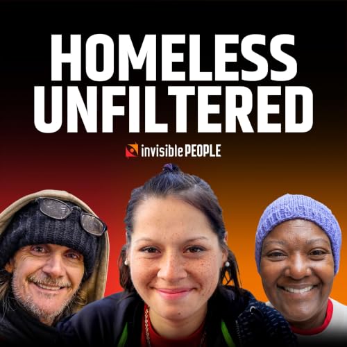 Homeless Unfiltered from Invisible People cover art