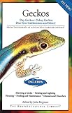  Geckos: Day Geckos, Tokay Geckos Plus New Caledonians and More! (The Herpetocultural Library)
