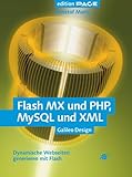 website flash speichern  Flash MX und PHP, MySQL und XML - Dynamische Webseiten generieren mit Flash, mit CD (Galileo Design)