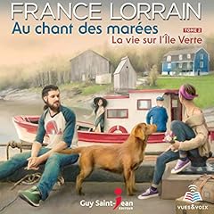 Au chant des mar&eacute;es tome 2. La vie de l'&icirc;le Verte [Tide of Tides Volume 2. The Life of Green Island] cover art