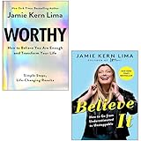  Jamie Kern Lima 2 Books Collection Set (Worthy How to Believe You Are Enough and Transform Your Life, Believe IT)