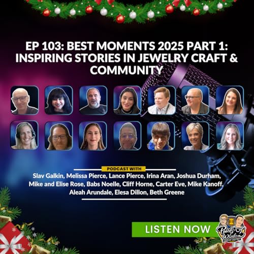 『EP 103_Best Moments 2025 Part 1: Inspiring Stories in Jewelry Craft & Community』のカバーアート