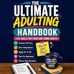 The Ultimate Adulting Handbook Life Skills for Teens and Young Adults Audiobook By Mason Steele cover art