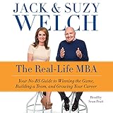 The Real-Life MBA: Your No-BS Guide to Winning the Game, Building a Team, and Growing Your Career -  HarperAudio