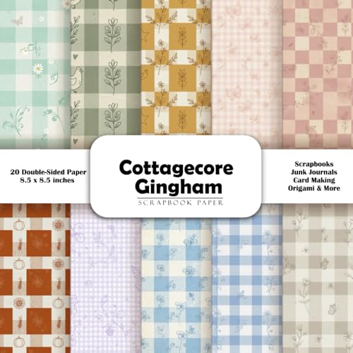 Cottagecore Gingham Scrapbook Paper: Double-Sided Decorative Craft Papers for Junk Journals, Wrapping, Card Making, Mixed Media & More