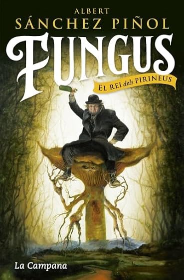 Fungus : El rei dels Pirineus