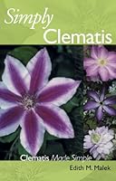 Simply Clematis: Clematis Made Simple 0967053811 Book Cover