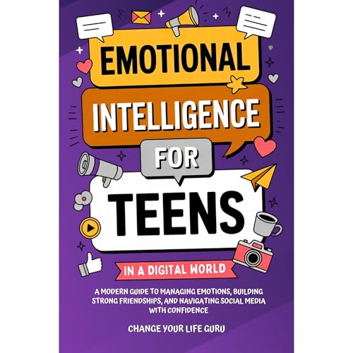Emotional Intelligence for Teens in a Digital World Audiolibro Por Change Your Life Guru arte de portada
