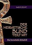  Der hermetische Bund teilt mit: 22: Hermetische Zeitschrift: Nummer 22 (Der hermetische Bund teilt mit: Hermetische Zeitschrift)