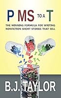 P MS to a T the winning formula for writing nonfiction short stories that sell 1511744847 Book Cover