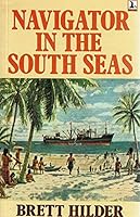 Navigator in the South Seas 0727005537 Book Cover