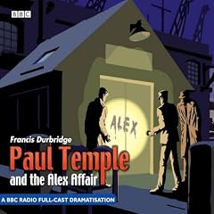 Paul Temple And The Alex Affair Audiobook By Francis Durbridge cover art
