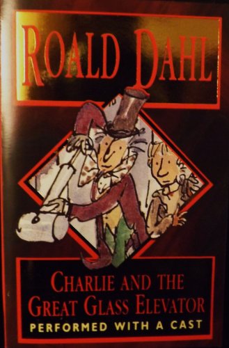 Charlie and the Great Glass Elevator (Theatre Collection)