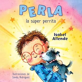 Perla la súper perrita (Perla the Mighty Dog Spanish Edition) Audiolibro Por Isabel Allende arte de portada