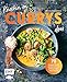 Knockin' on CURRYS door: 70 himmlische Rezepte von einfach bis exotisch: Linsen-Kokos-Curry, Chana Masala, Express Butter Chicken, Rotes ... mit Jakobsmuscheln, Chicken Tikka Dal ...