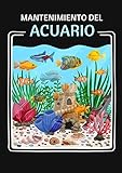  Mantenimiento del Acuario: Este cuaderno te permitirá llevar un registro completo del mantenimiento y la limpieza de tu acuario  Formato A4 - 117 ... de tu pecera y de la salud de tus peces