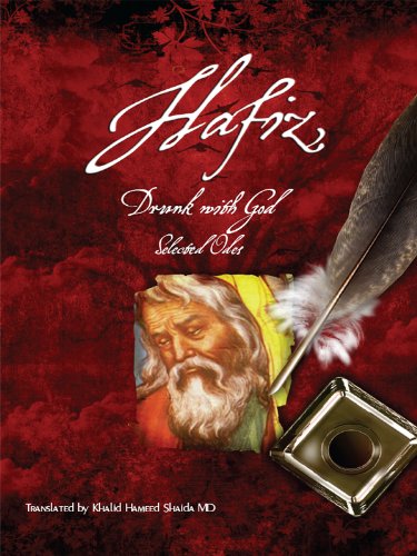 Hafiz, Drunk with God, Selected Odes