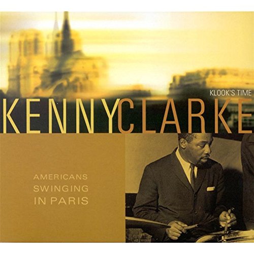 Americans Swinging In Paris [Audio CD] Kenny Clarke