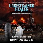 Cover of Unrestrained Healer