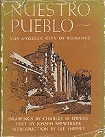 Nuestra Pueblo Los Angeles City of Romance Drawings by Charles H. Owens HN OVERSIZE B01E0C8C94 Book Cover