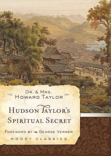 Hudson Taylor's Spiritual Secret (Moody Classics) #TOP22