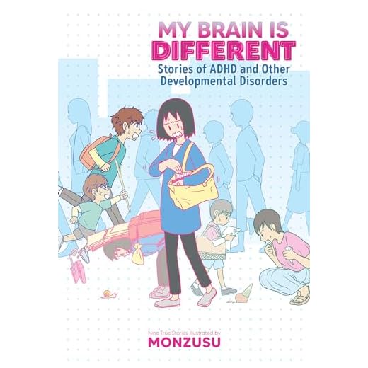 MY BRAIN IS DIFFERENT STORIES OF ADHD: Stories of ADHD and Other Developmental Disorders