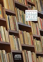 Bibliotecas de la ciudad de los libros 6074611092 Book Cover