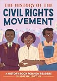 The History of the Civil Rights Movement: A History Book for New Readers