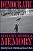 Democratic Narrative, History, and Memory (Symposium on Democracy)