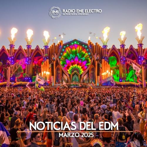 Radio EME Electro 205 - Noticias de la M&uacute;sica Electr&oacute;nica Marzo 2025