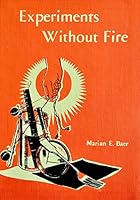 Experiments Without Fire B002FLAHM8 Book Cover