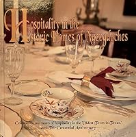 Hospitality in the Historic Homes of Nacogdoches 1622880811 Book Cover