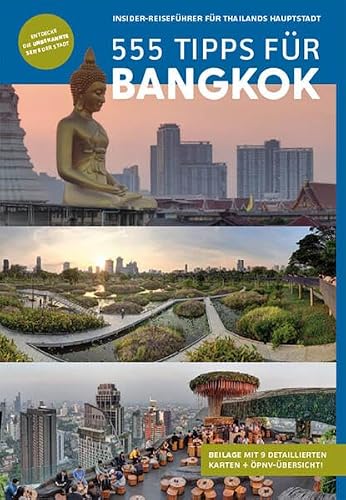 Produktfoto von Bangkok Reiseführer: 555 Tipps für Bangkok. Sehenswürdigkeiten, Karten, Nachtleben & Geheimtipps (mit Beilage)&hellip;