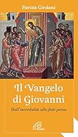 Il Vangelo di Giovanni. Dall'incredulità alla fede piena 8831543288 Book Cover