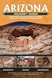 Arizona Journey Guide: A Driving And Hiking Guide to Ruins, Rock Art, Fossils And Formations