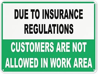 Warning Notice Traffic sign,Due To Insurance Regulations Customers Not Allowed In Work Area Sign2, Aluminum Safety Danger Tin Road Sign Safety Signs For Workplace