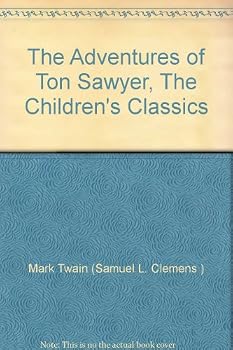Hardcover The Adventures of Ton Sawyer, The Children's Classics Book