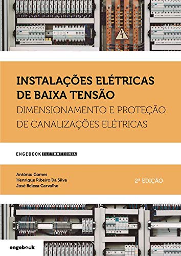 Instalações Elétricas De Baixa Tensão – Dimensionamento E Proteção De Canalizações Elétricas